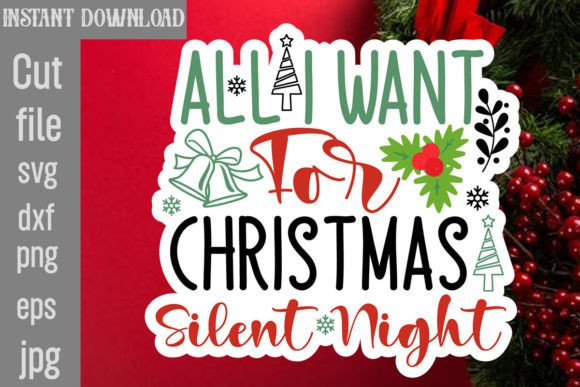 All I Want for Christmas Silent Night Graphics