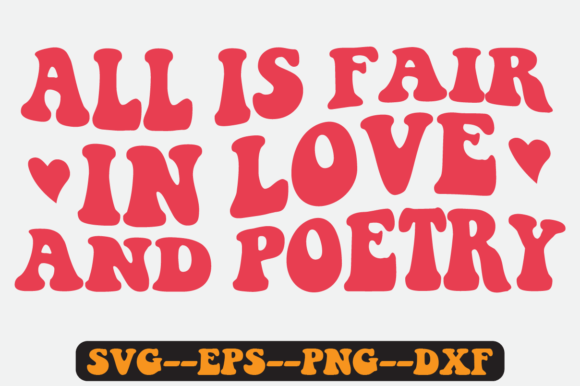 All is Fair in Love and Poetry Retro SVG: Graphics for Crafts & Content