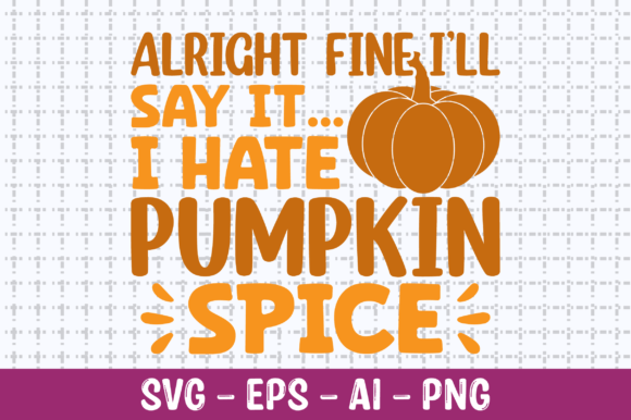 Alright Fine I’ll Say It: I Hate Pumpkin Graphics for Crafts