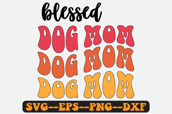 Blessed Dog Mom Quote Retro SVG Design for Crafts & Graphics