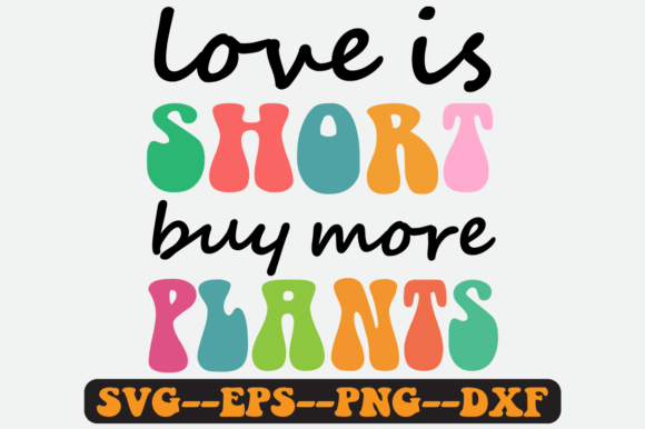 Buy More Plants Quote Retro SVG Graphics for Crafts