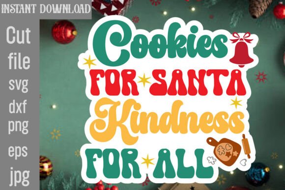 Cookies for Santa Kindness for All SVG: Crafts & Graphics
