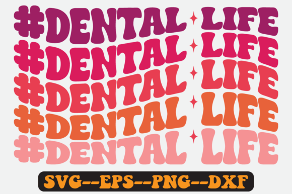 Dental Life Quote Retro SVG Graphics for Crafts