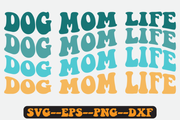 Dog Mom Life Quote Retro SVG Graphics for Crafts