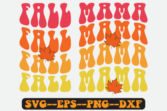 Fall Mama Quote Retro SVG Graphics for Crafts