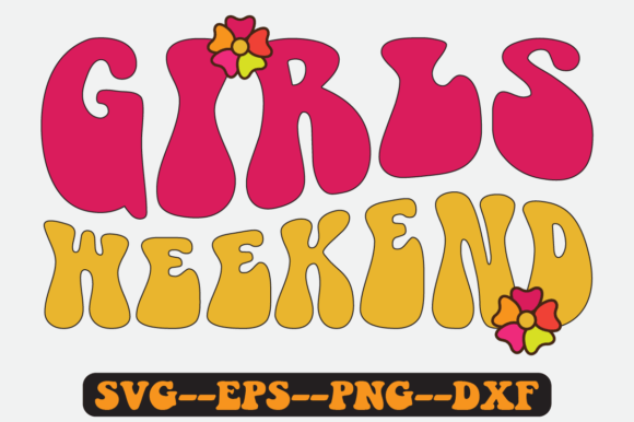 Girls Weekend Quote Retro SVG Design