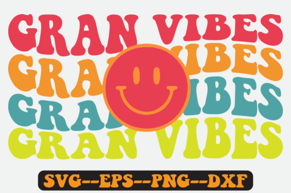 Gran Vibes Quote Retro SVG Design for Crafts & Graphics