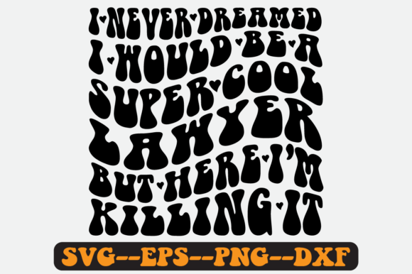 I Never Dreamed Quote Retro SVG Design: Graphics for Crafts