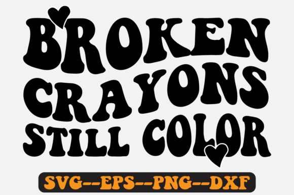 I’m Broken Quote Retro SVG Graphics for Crafts