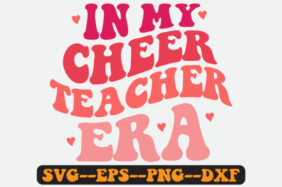 In My Cheer Teacher Era Quote Retro SVG: Graphics & Crafts