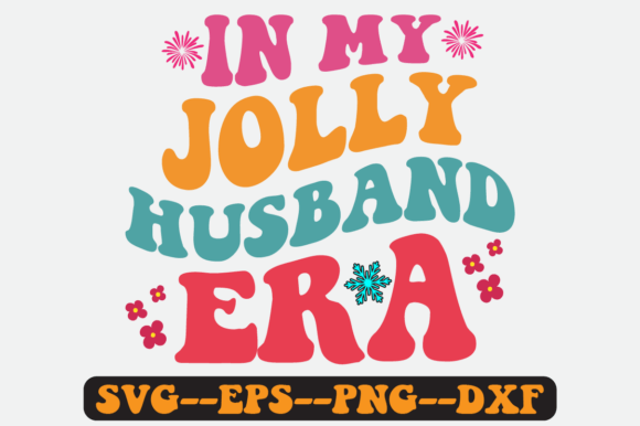 In My Jolly Husband Era: Retro Graphics for Crafts