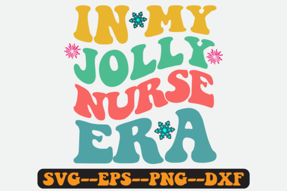 In My Jolly Nurse Era Quote Retro SVG: Graphics for Crafts & Content