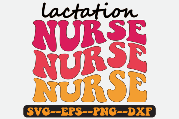 Lactation Nurse Quote Retro SVG Design: Graphics for Crafts & Content