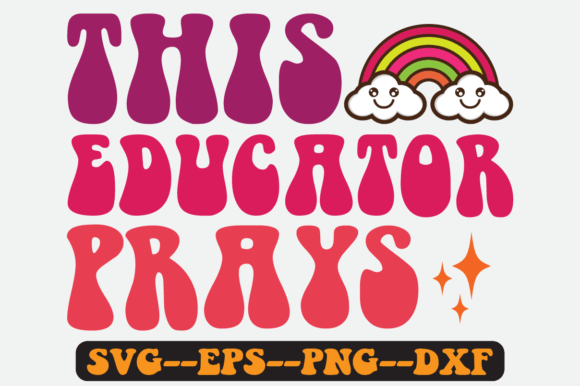 This Educator Prays Quote Retro Svg: Graphics for Crafts & Branding